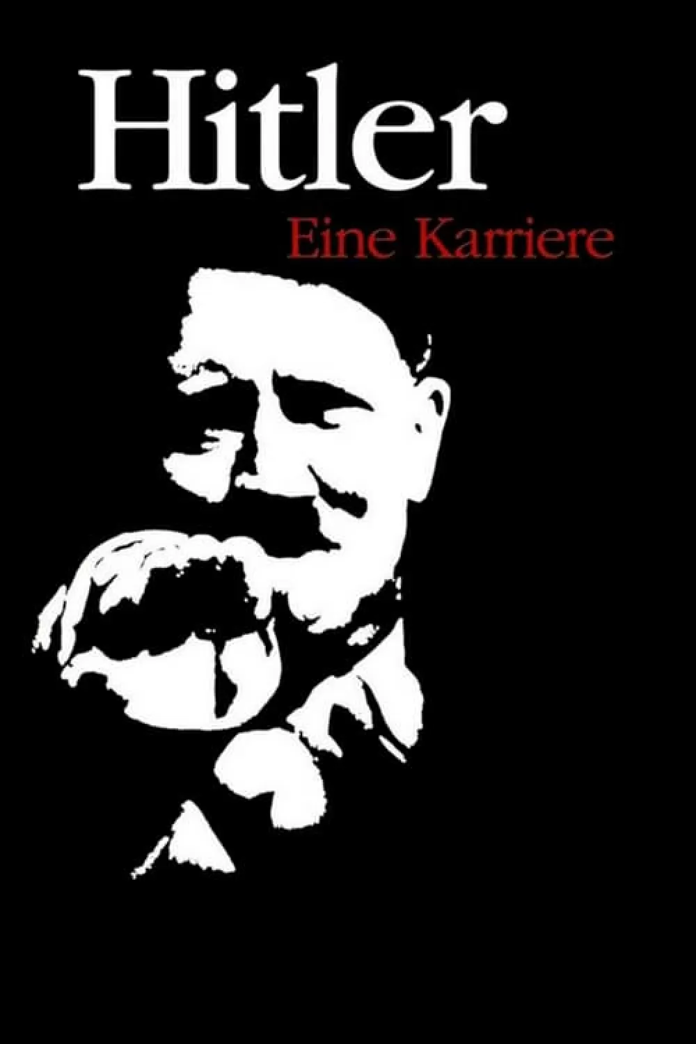 Hitler: Egy karrier története online