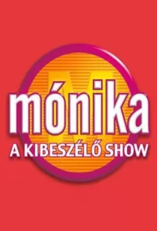 Mónika - A kibeszélőshow